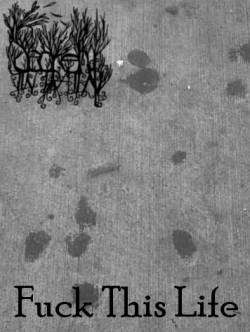 Secretly In Pain : Fuck This Life